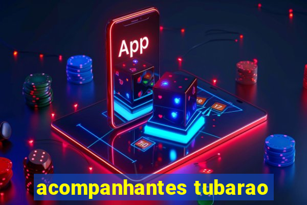 acompanhantes tubarao